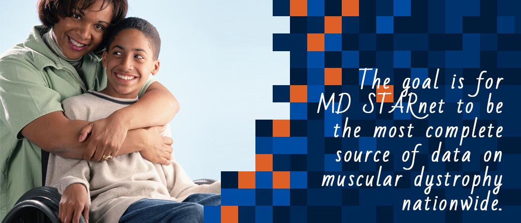 The goal is for MD STARnet to be the most complete source of data on muscular dystrophy nationwide.